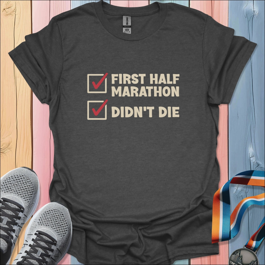 Didn't Die T-Shirt