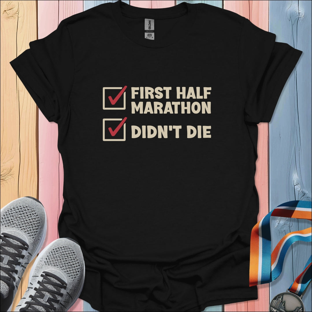 Didn't Die T-Shirt