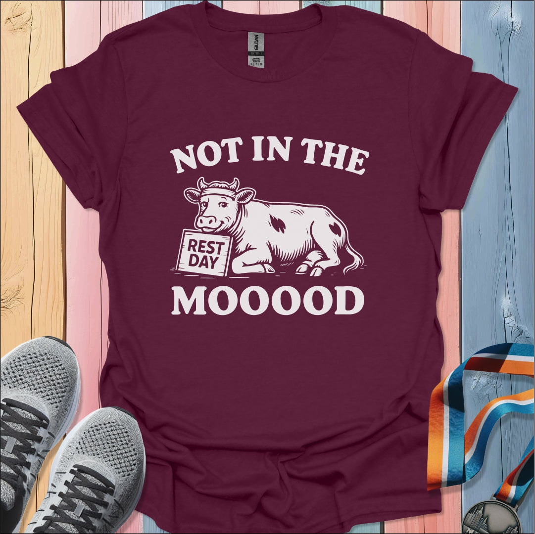 Not In The Mood T-Shirt