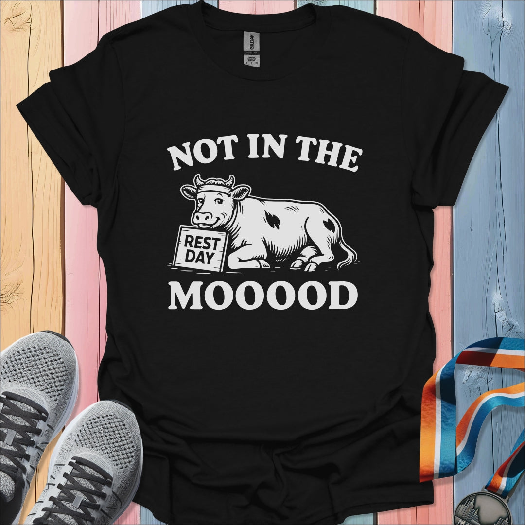 Not In The Mood T-Shirt