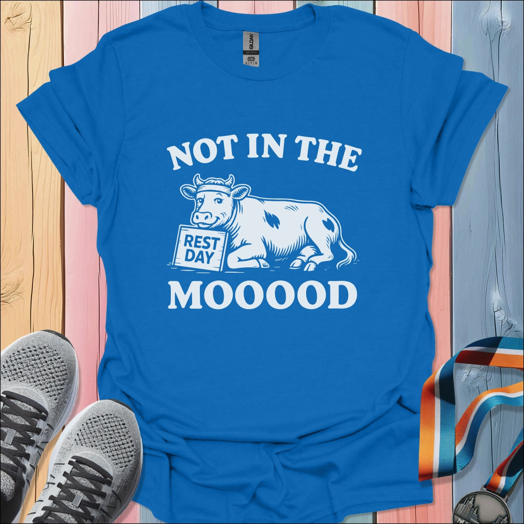 Not In The Mood T-Shirt