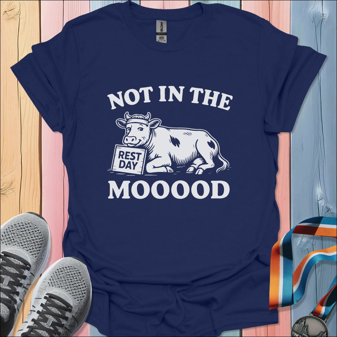 Not In The Mood T-Shirt
