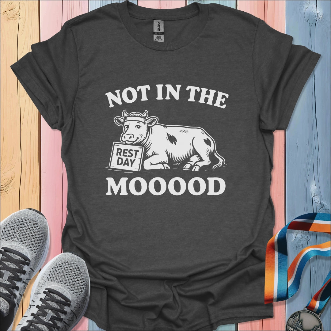 Not In The Mood T-Shirt
