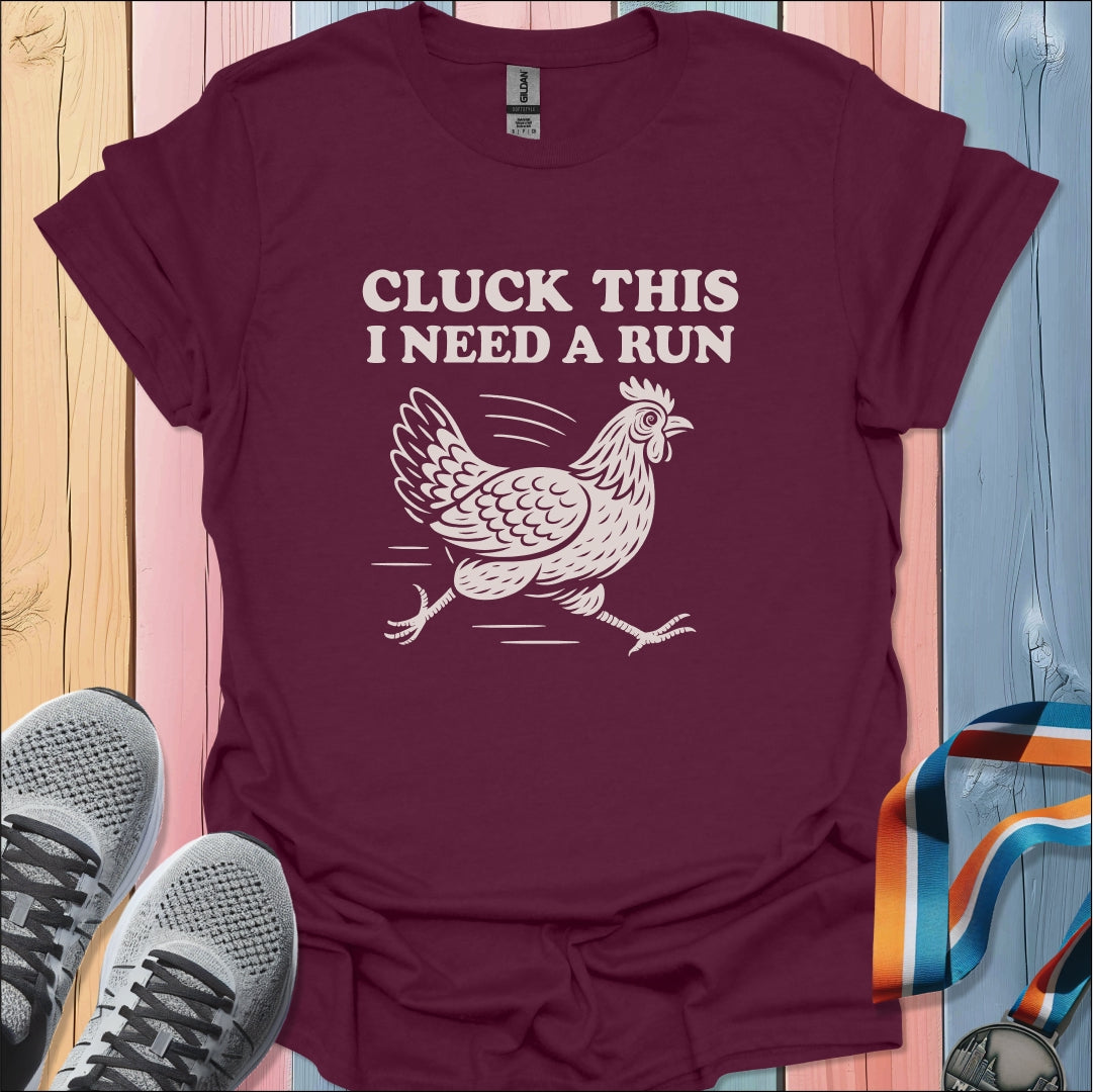 Cluck This T-Shirt