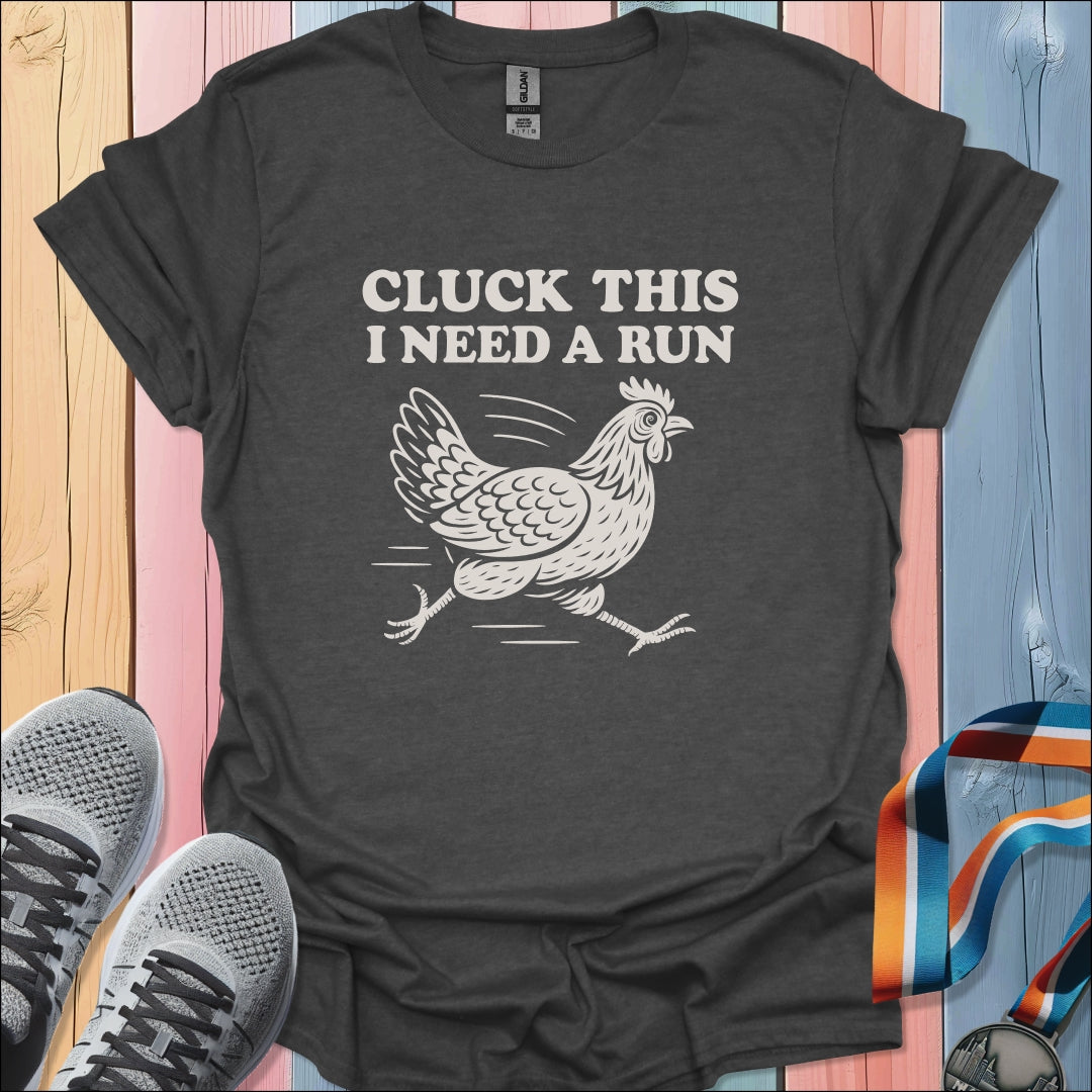 Cluck This T-Shirt
