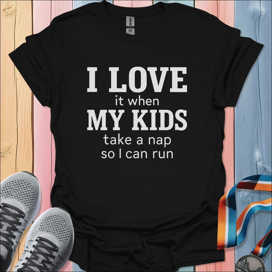 I Love My Kids T-Shirt