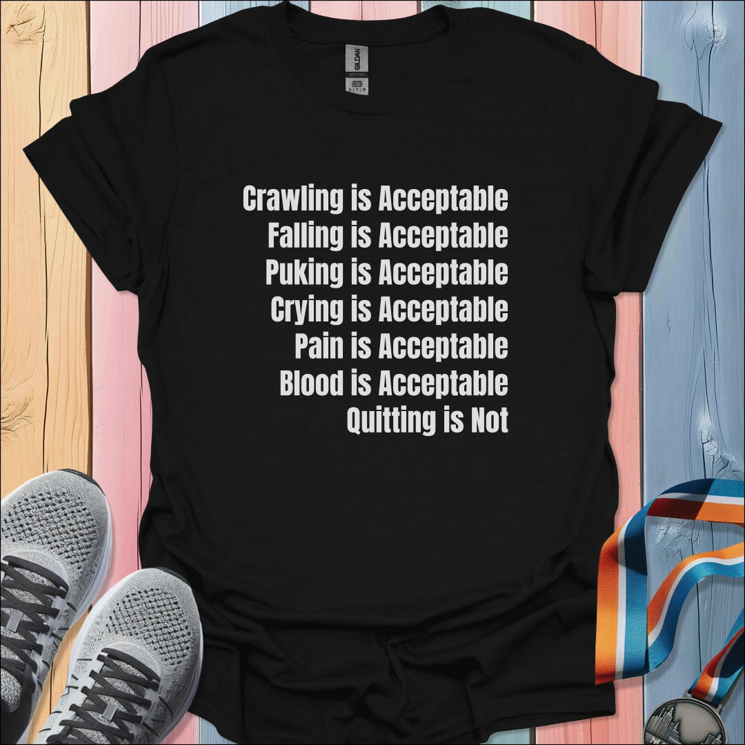 Quitting Is Not T-Shirt