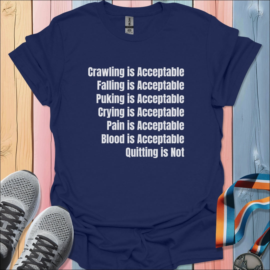 Quitting Is Not T-Shirt