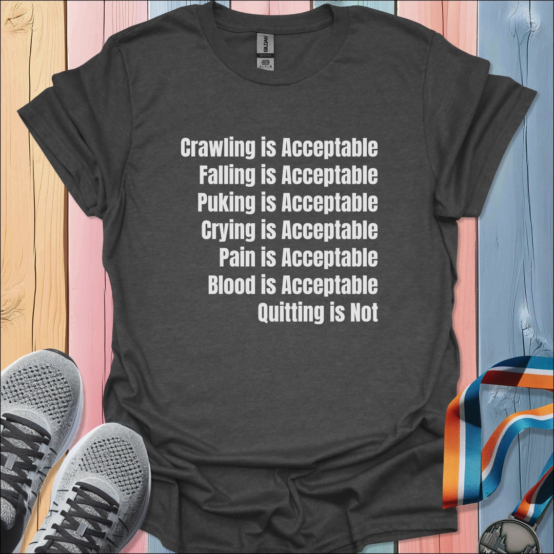Quitting Is Not T-Shirt