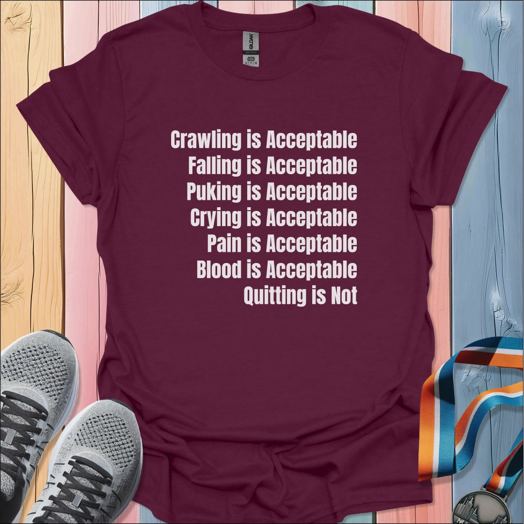 Quitting Is Not T-Shirt