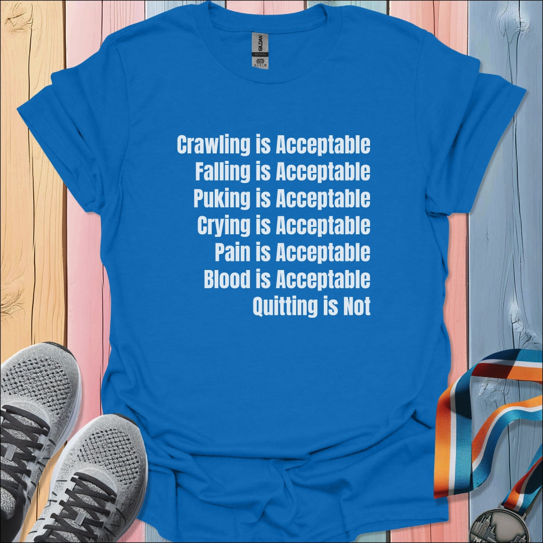 Quitting Is Not T-Shirt