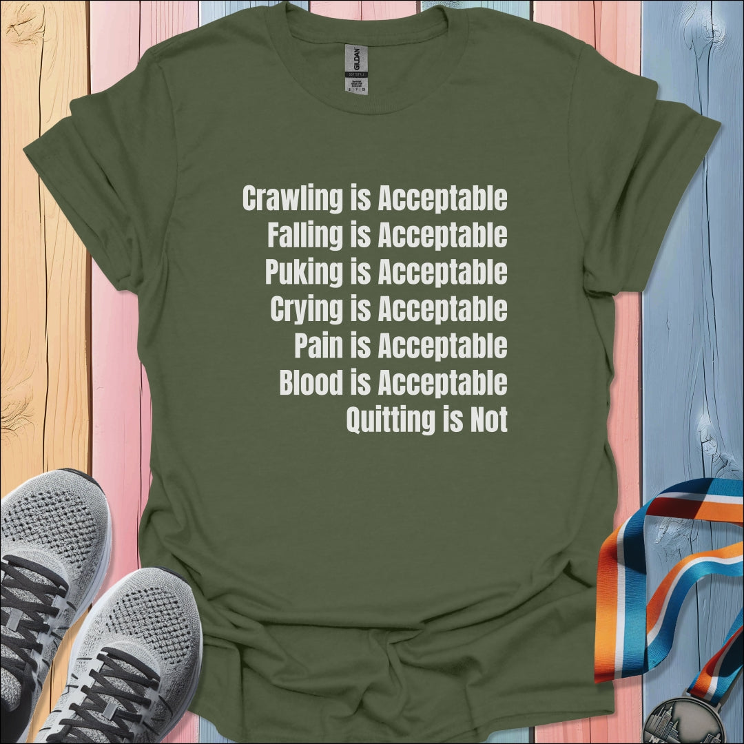 Quitting Is Not T-Shirt