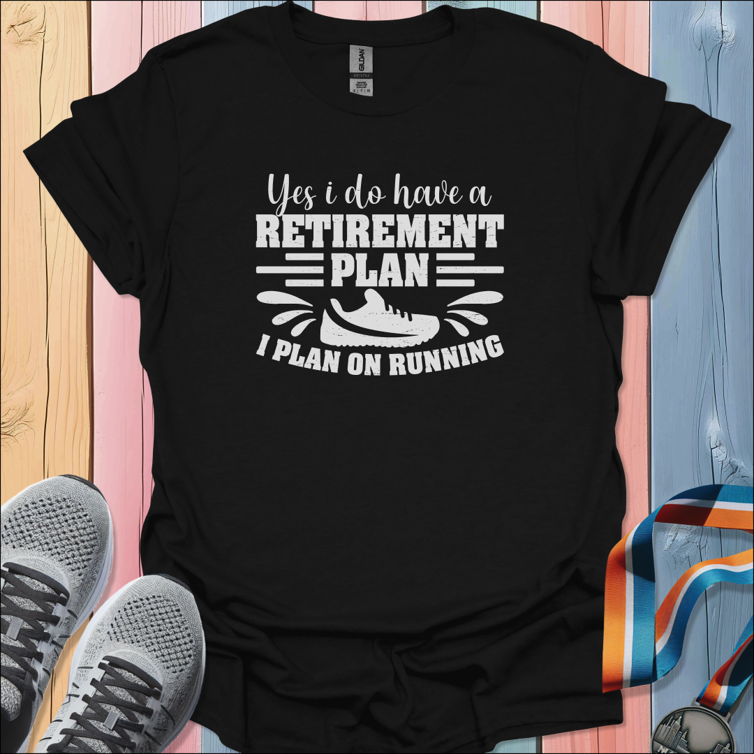 Retirement Plan T-Shirt