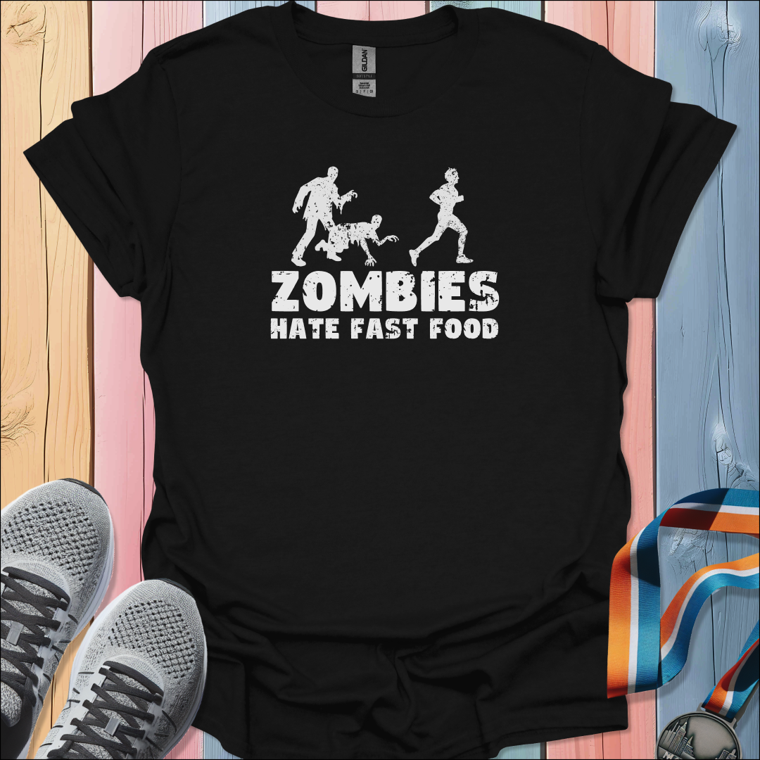 Zombies Hate Fast Food T-Shirt