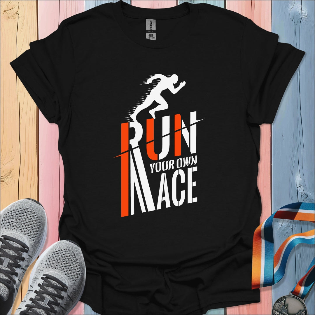 Run Your Own Race T-Shirt
