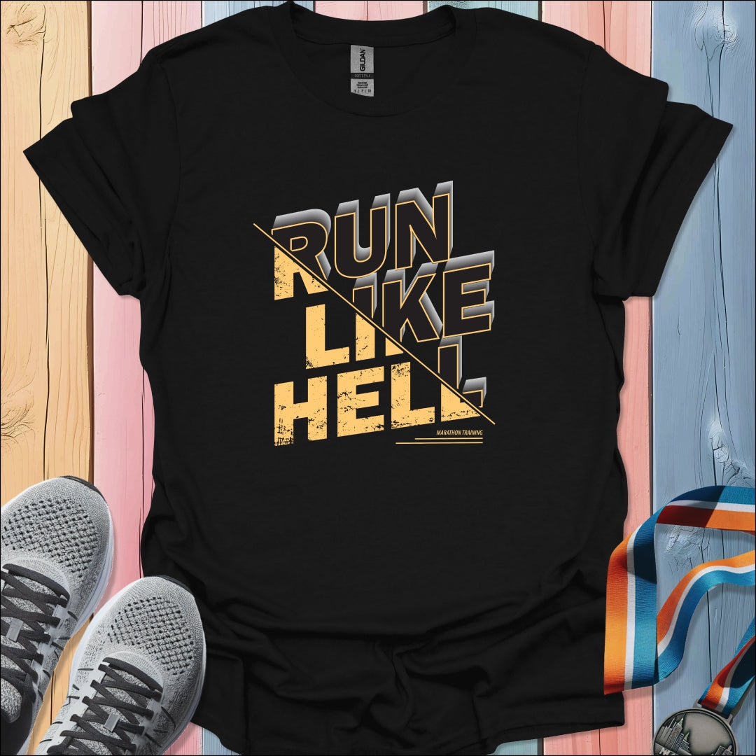 Run Like Hell T-Shirt