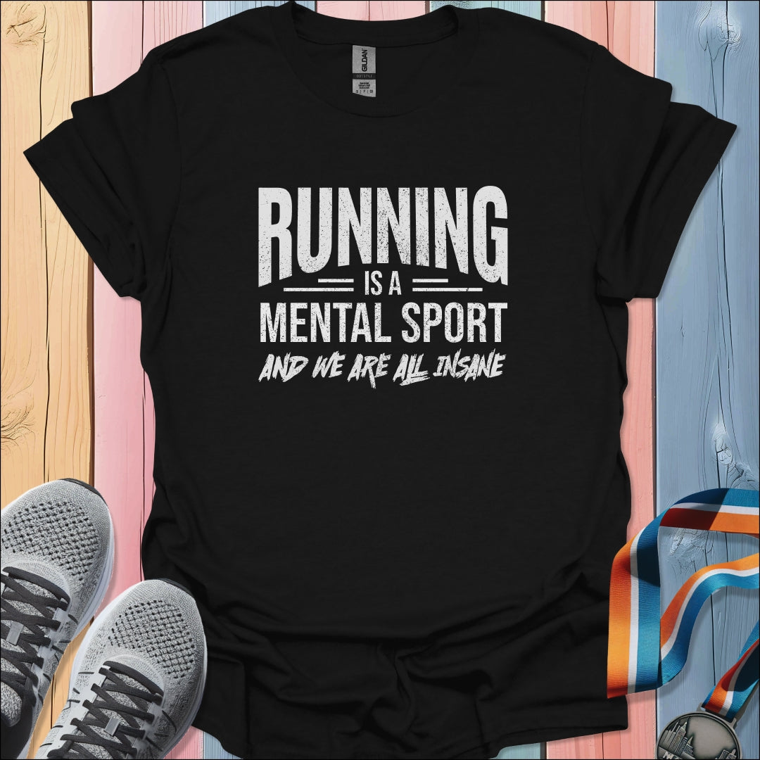 We Are All Insane T-Shirt