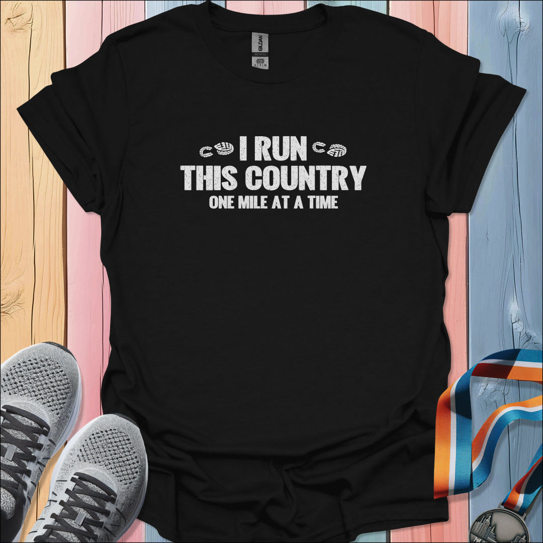 I Run This Country T-Shirt