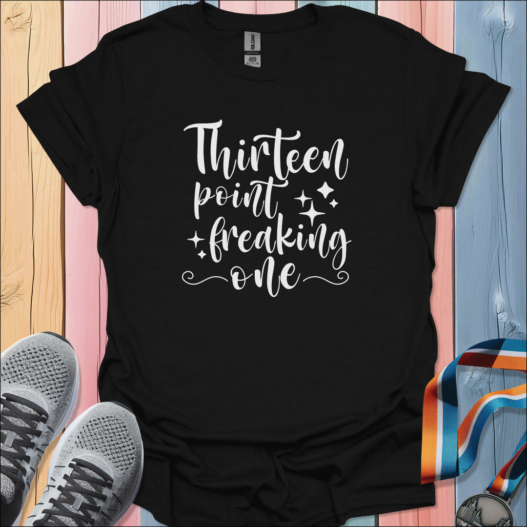 Thirteen Point One T-Shirt