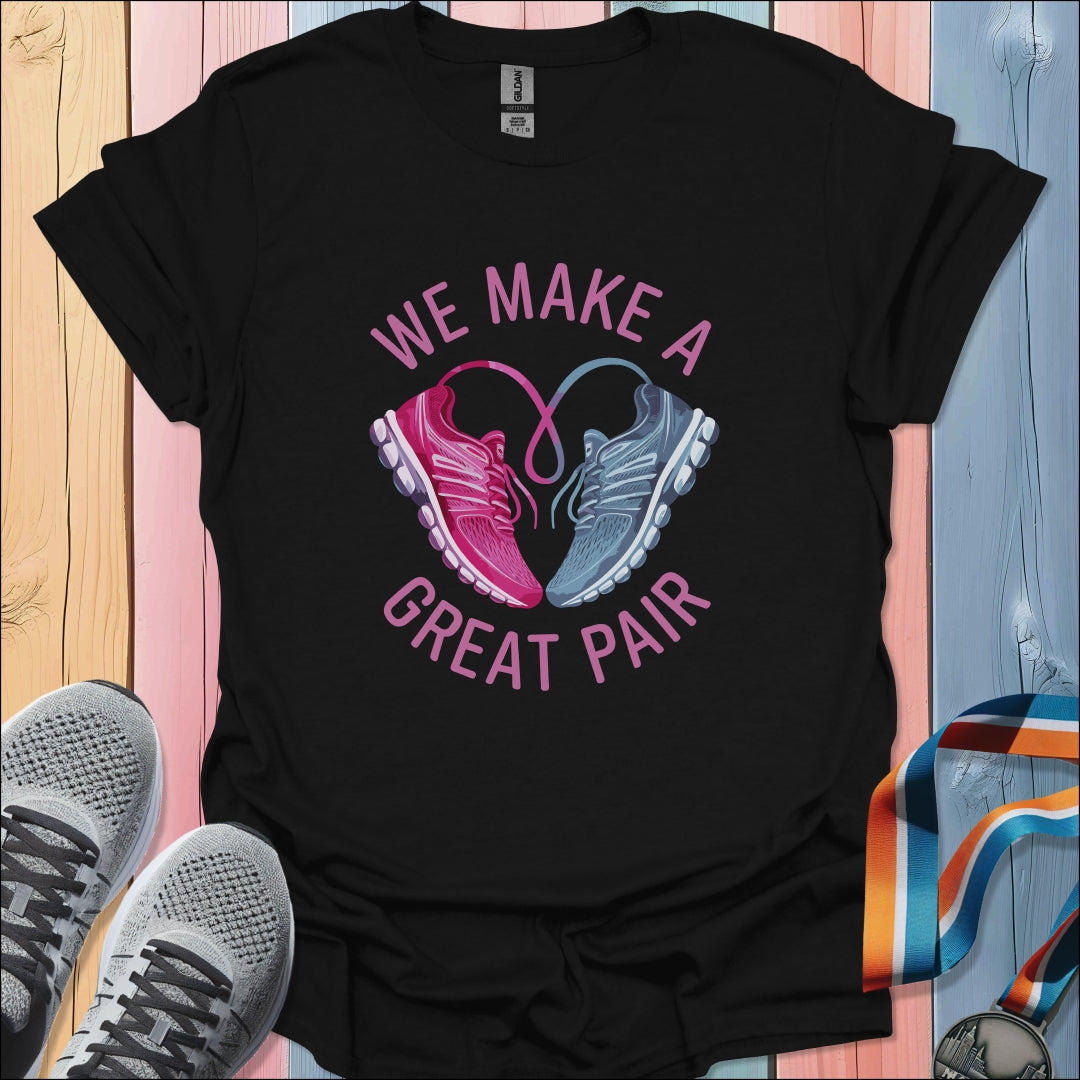 Great Pair T-Shirt