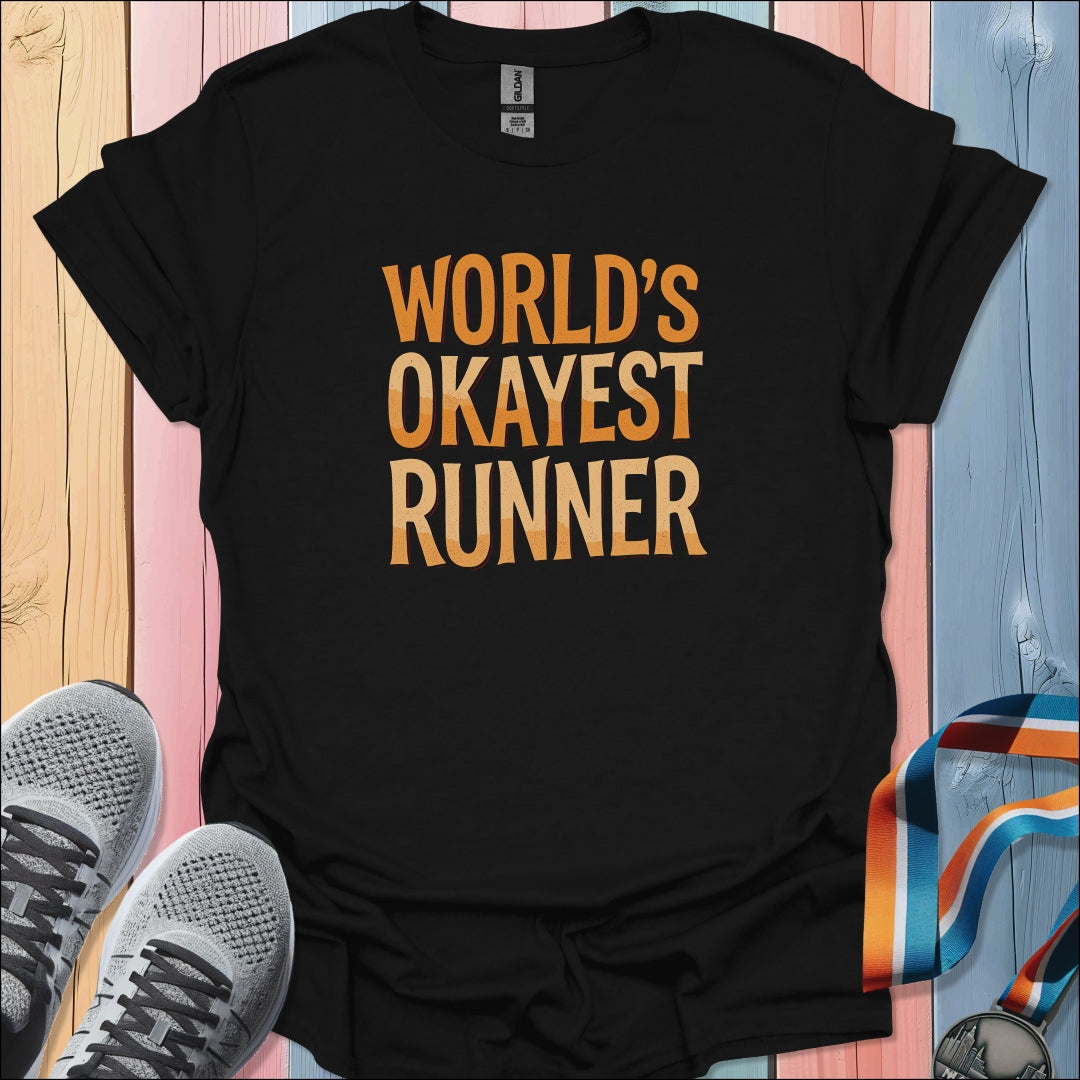 Okayest Runner T-Shirt