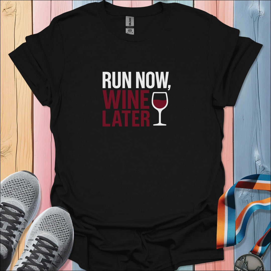 Wine Later T-Shirt