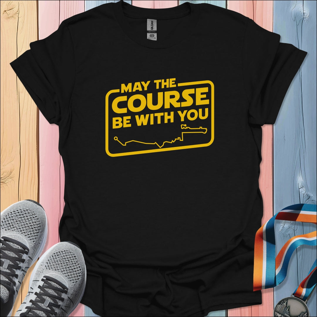 May The Course T-Shirt