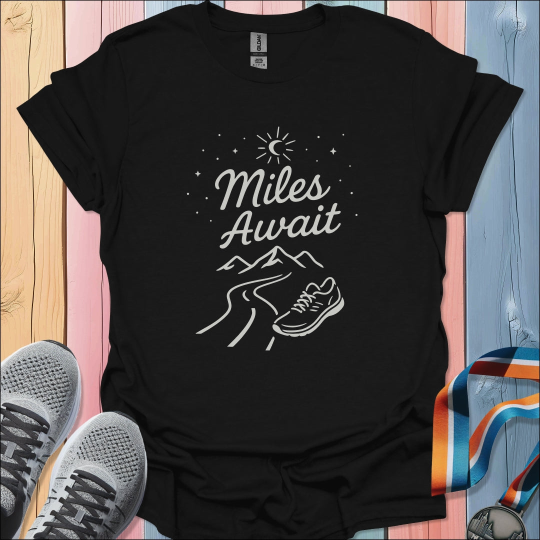 Miles Await T-Shirt