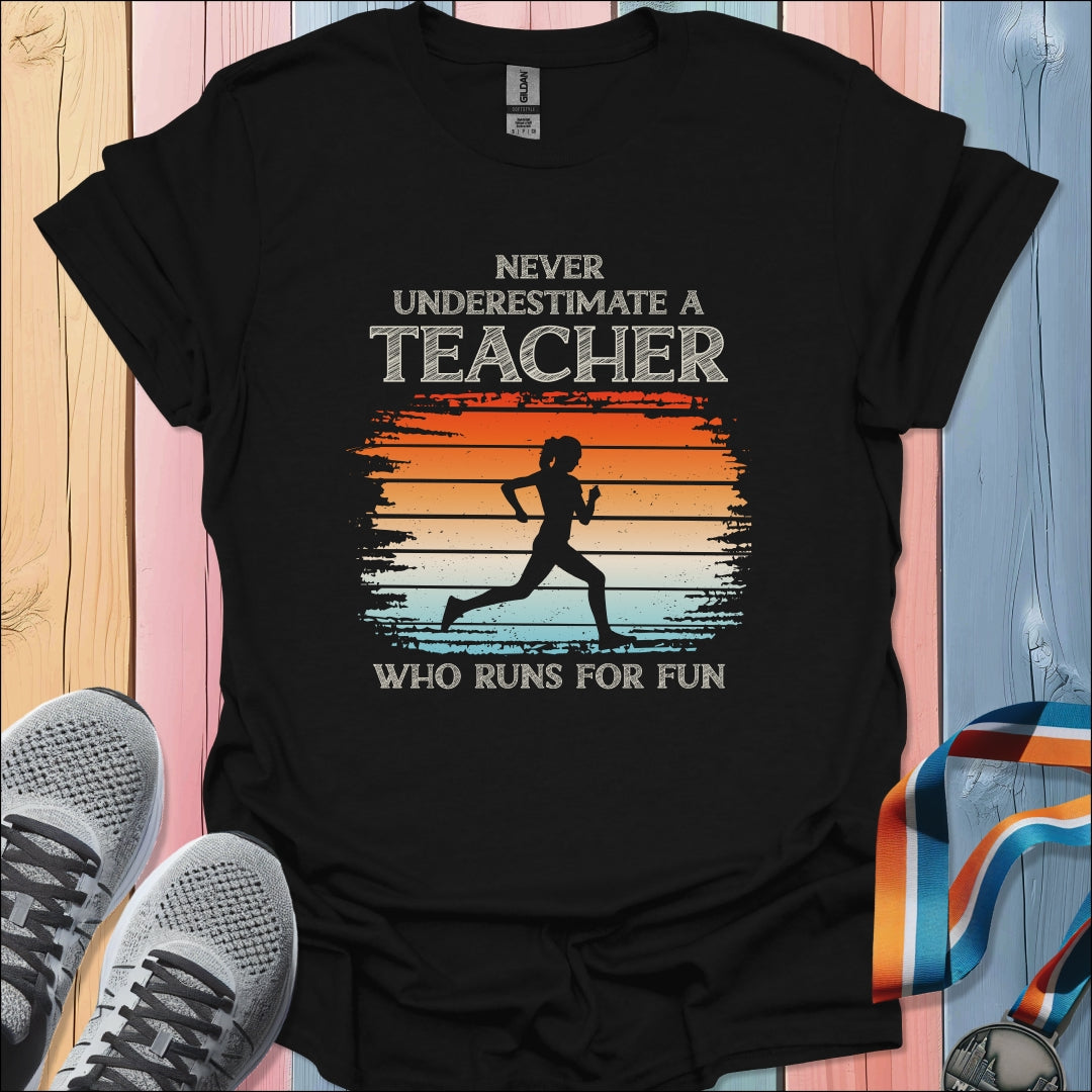 Never Underestimate A Teacher T-Shirt