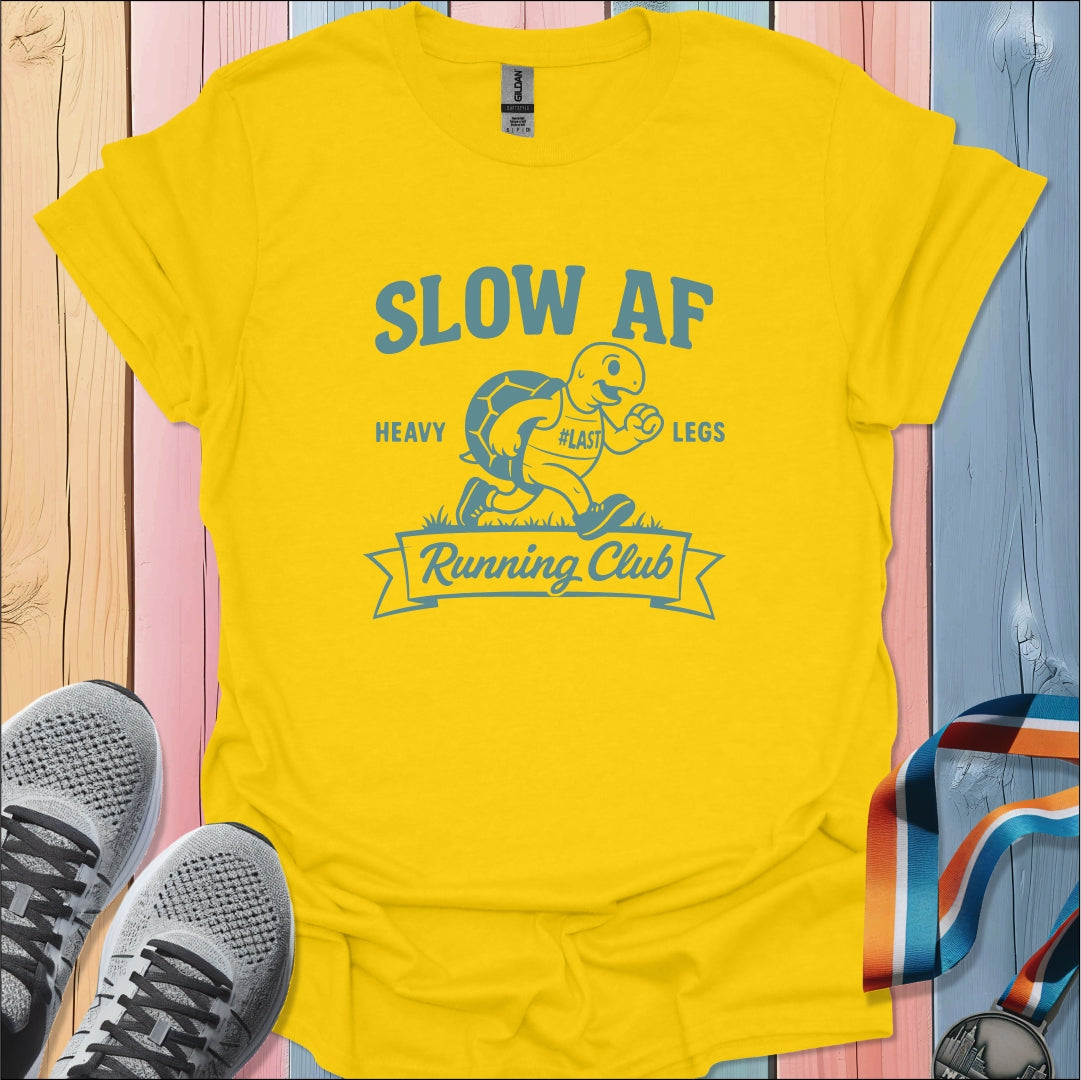 Slow AF Club T-Shirt