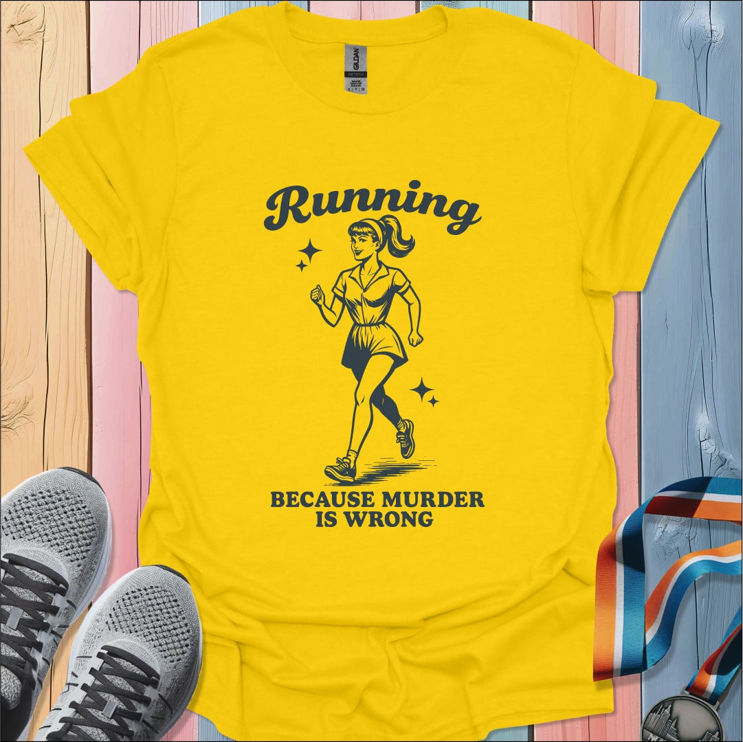 Murder Is Wrong T-Shirt