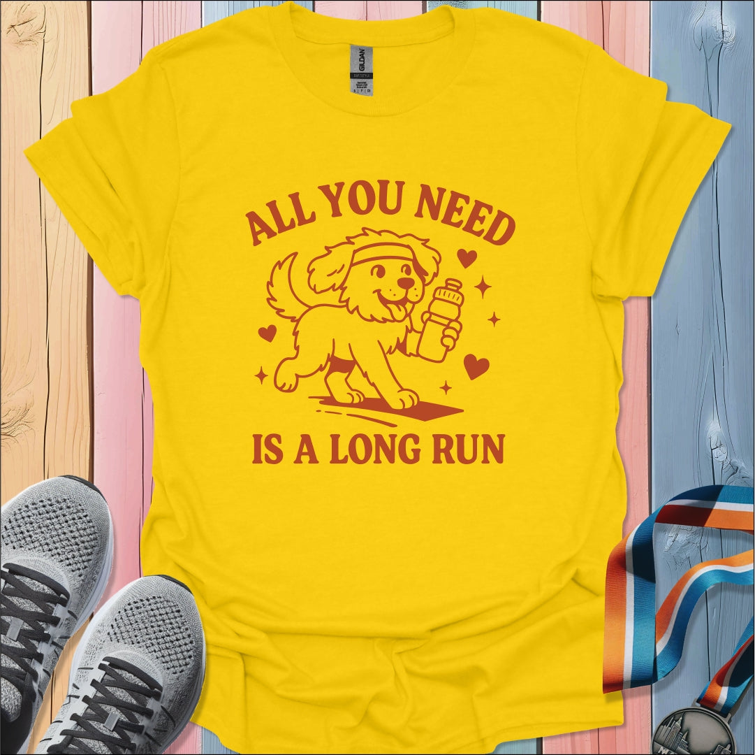 All You Need T-Shirt