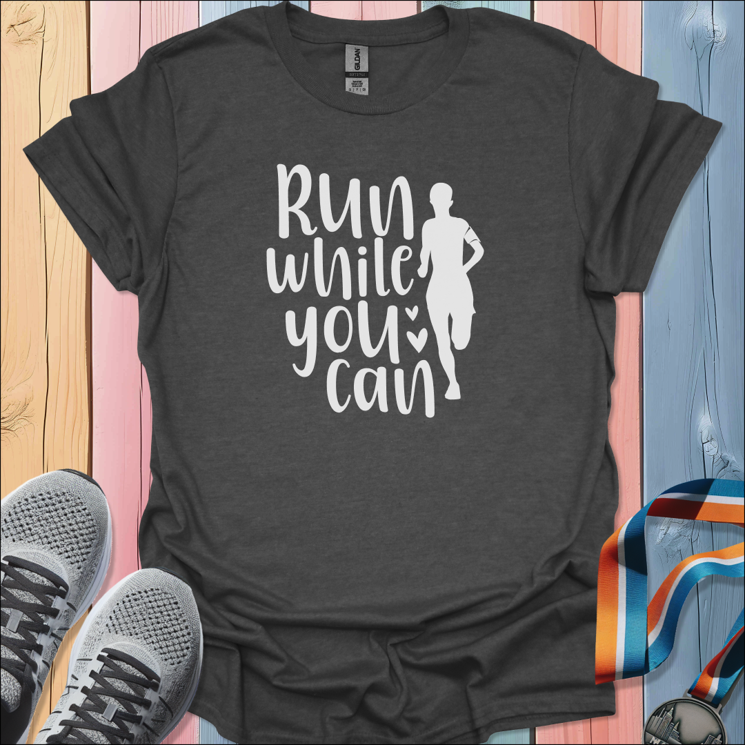 While You Can T-Shirt