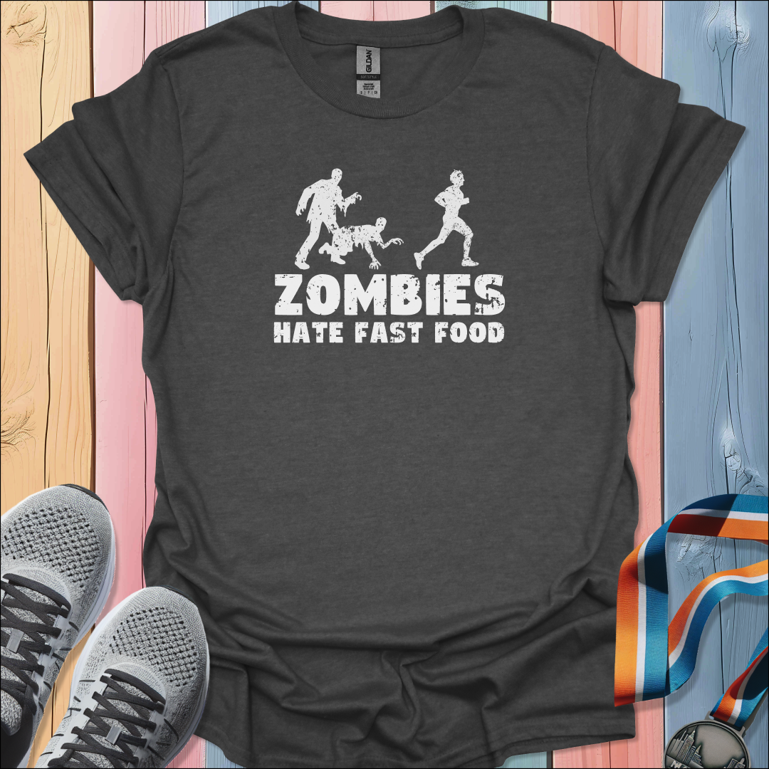 Zombies Hate Fast Food T-Shirt