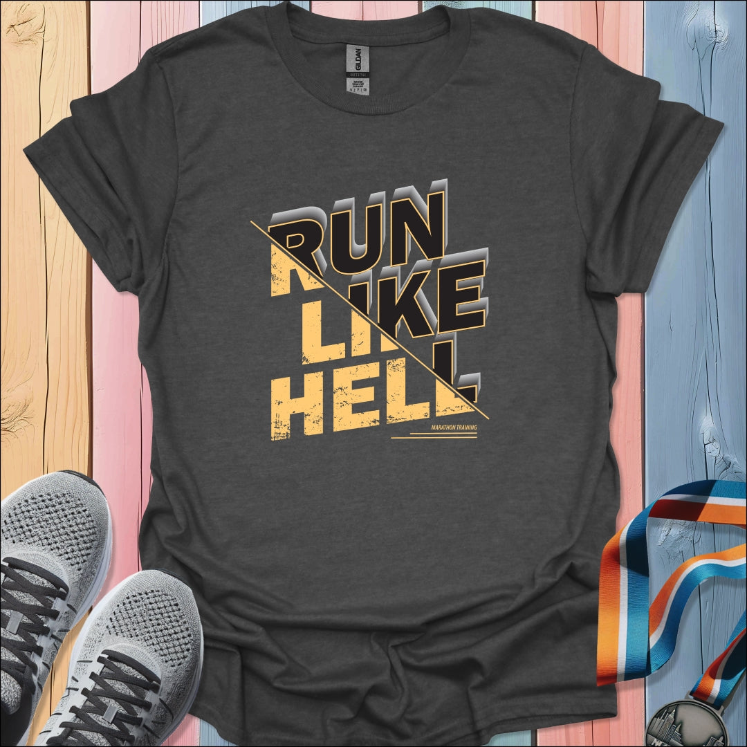 Run Like Hell T-Shirt
