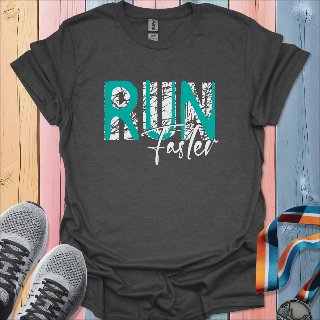 Run Faster 2 T-Shirt