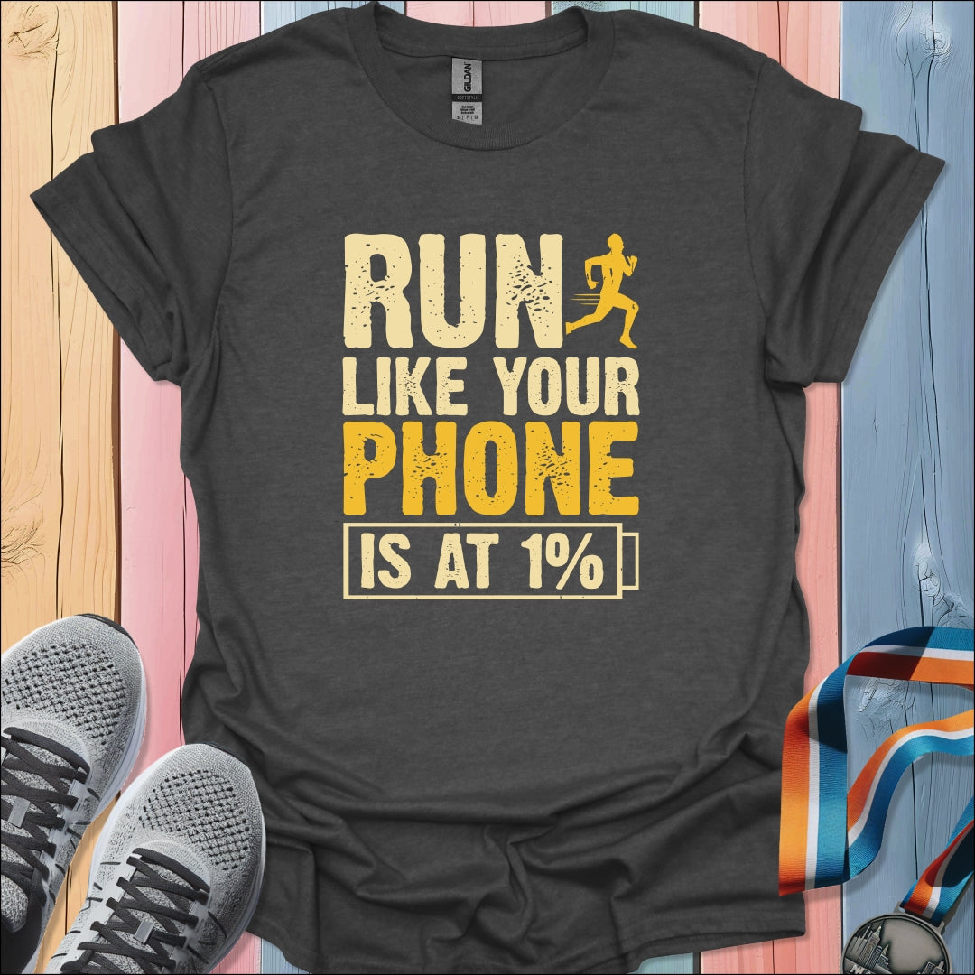 Phone Is At 1% T-Shirt