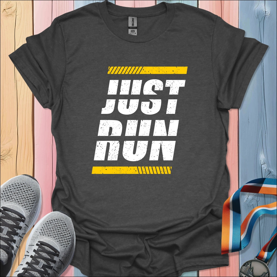 Just Run T-Shirt