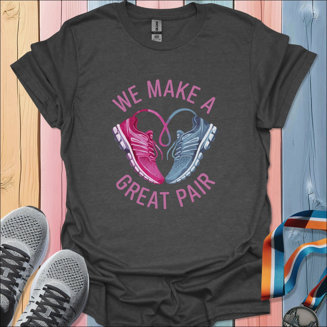 Great Pair T-Shirt