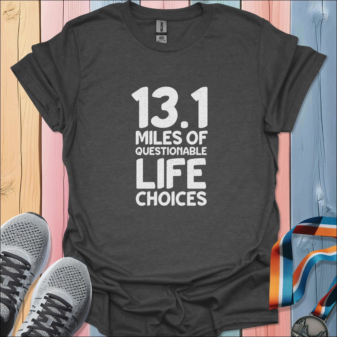 Life Choices T-Shirt