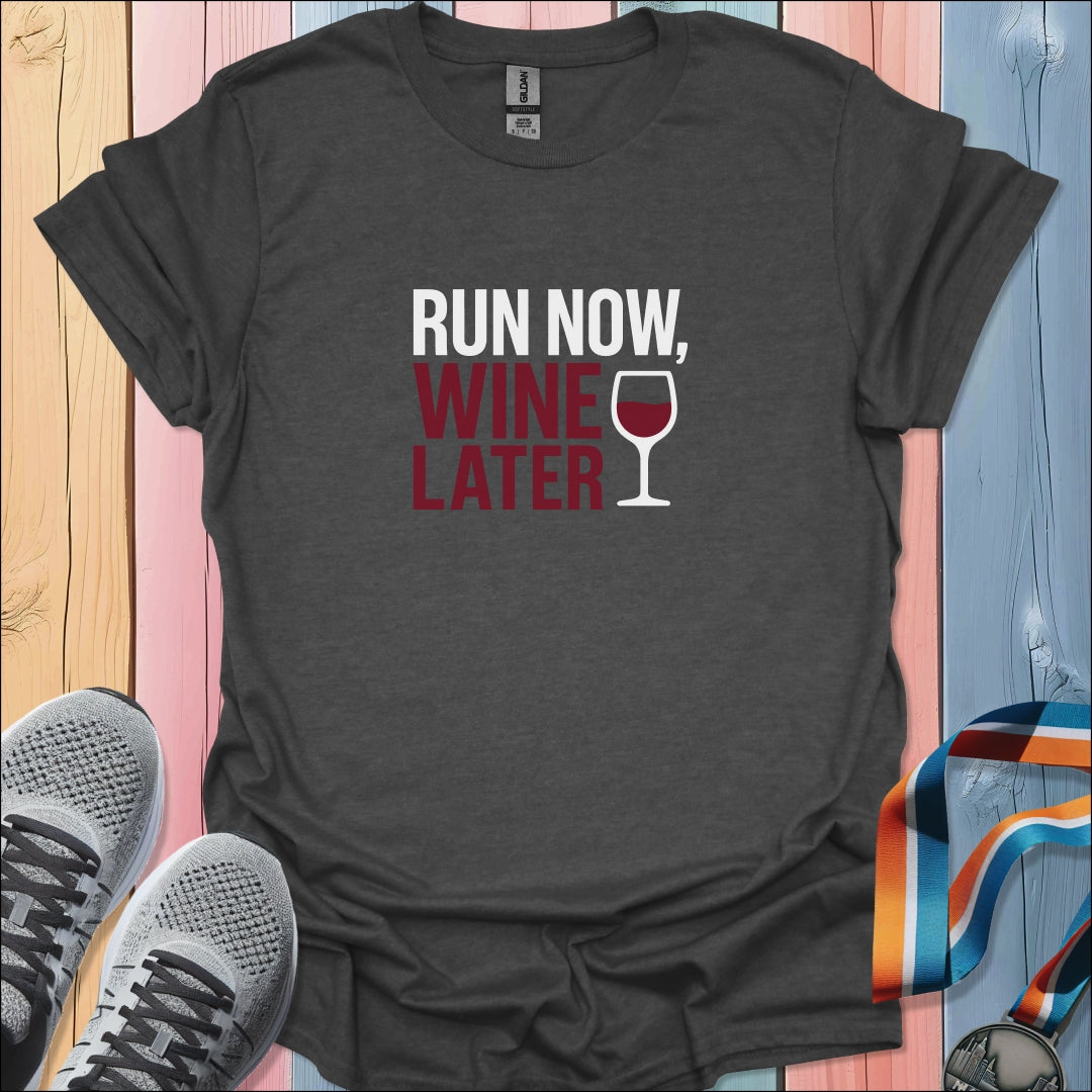 Wine Later T-Shirt