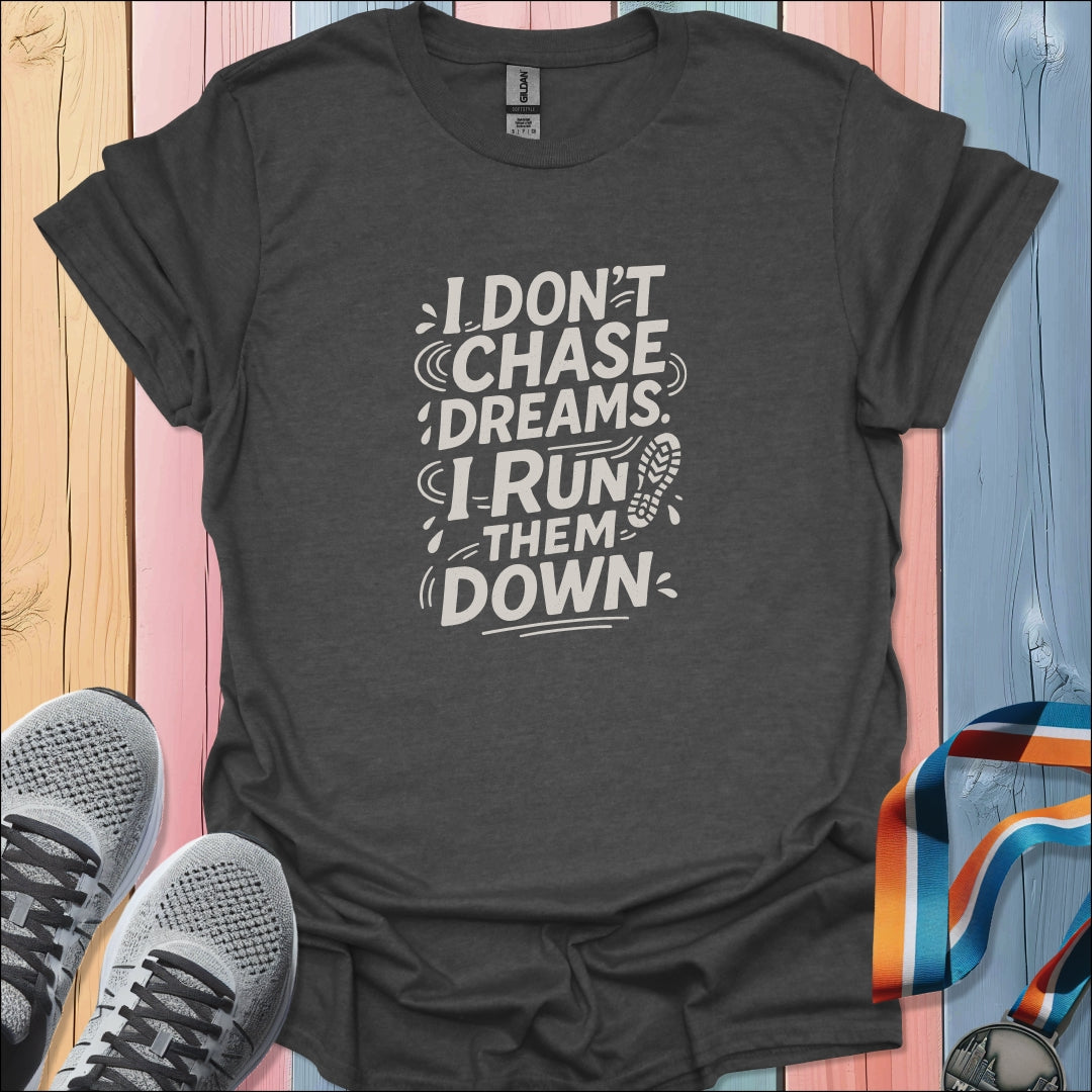 Run Them Down T-Shirt