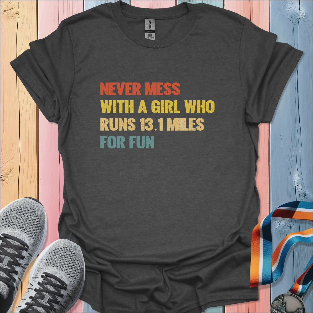 Never Mess With A Girl T-Shirt
