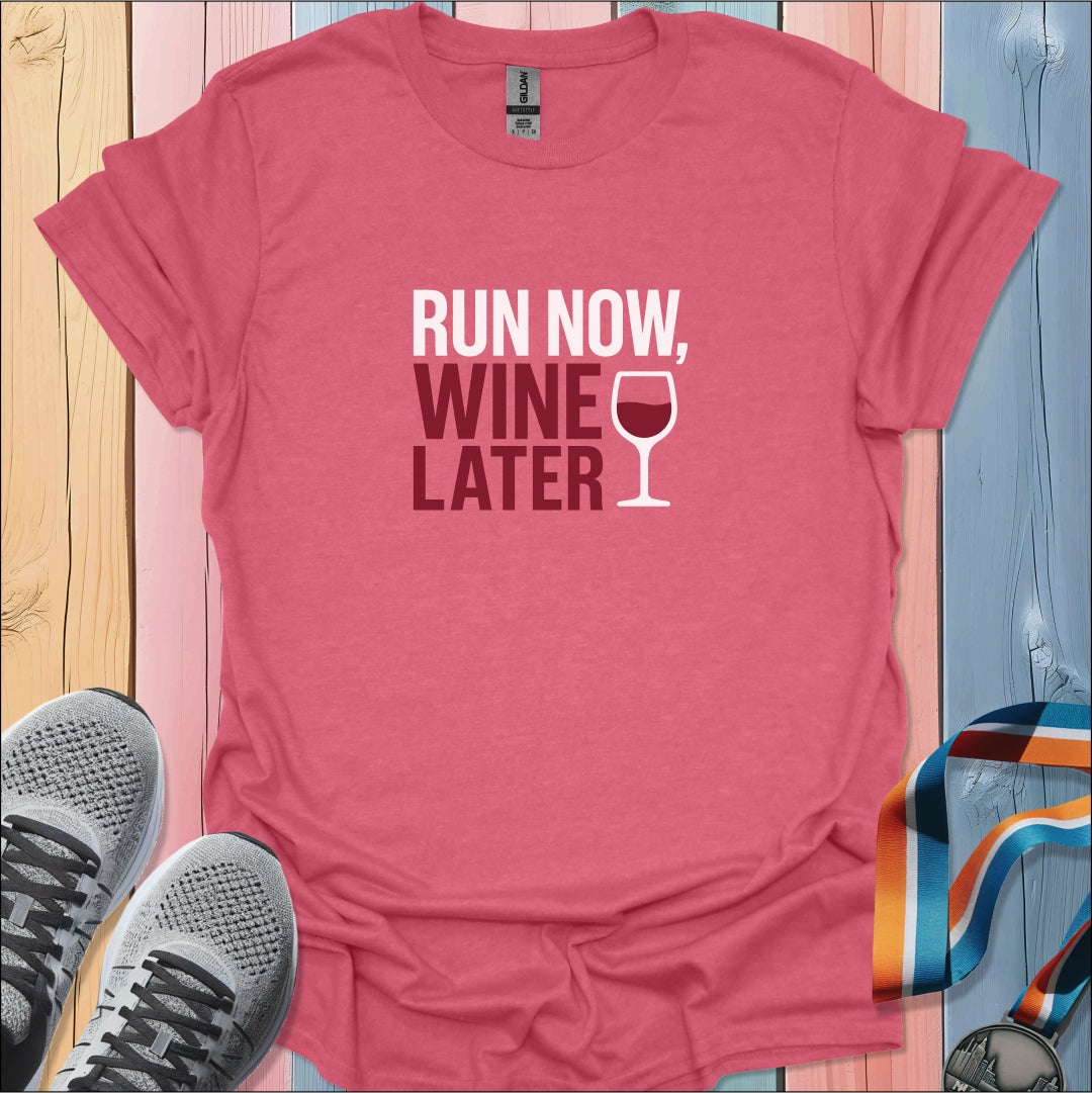 Wine Later T-Shirt