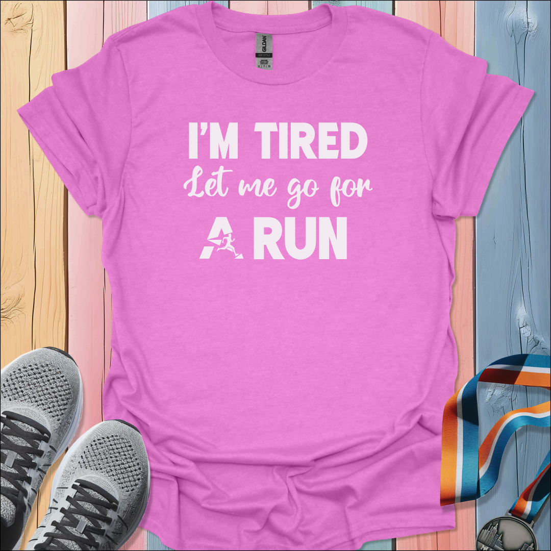 I'm Tired T-Shirt