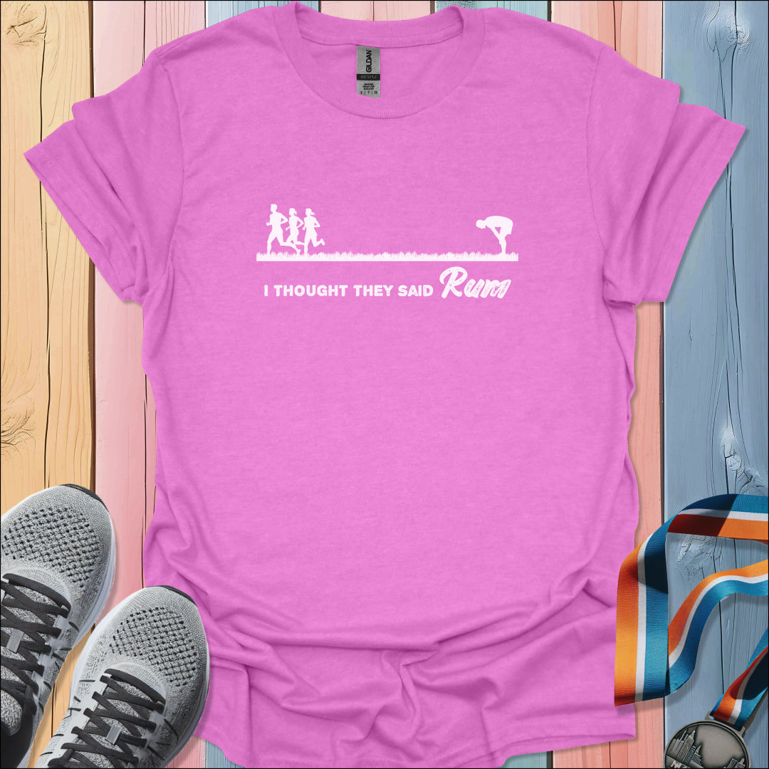 Thought They Said Rum T-Shirt