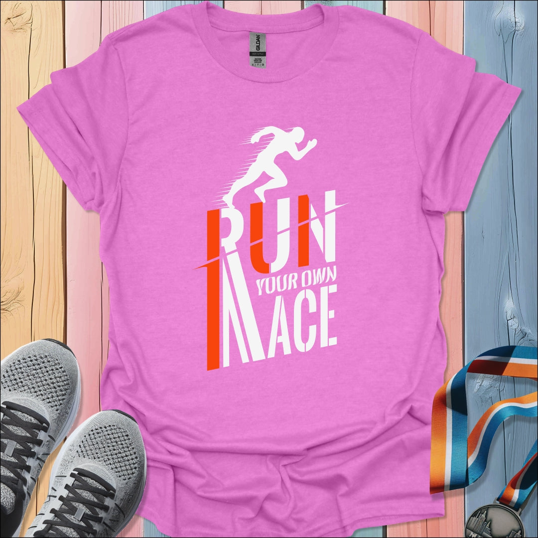 Run Your Own Race T-Shirt