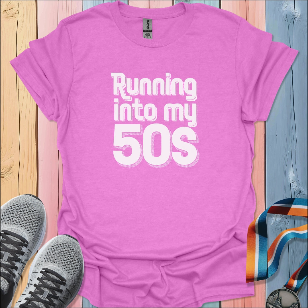 Into My 50s T-Shirt