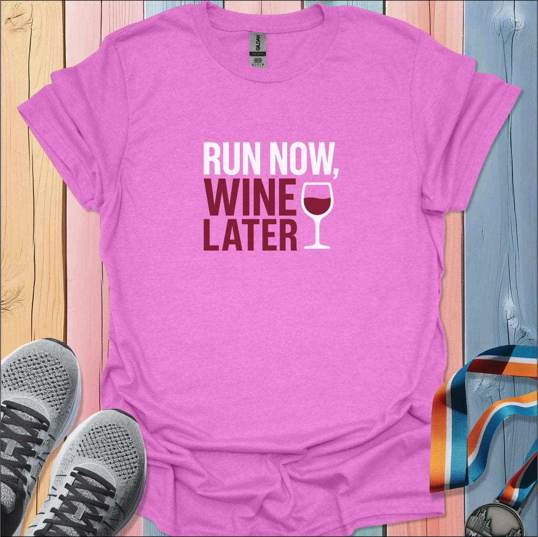 Wine Later T-Shirt