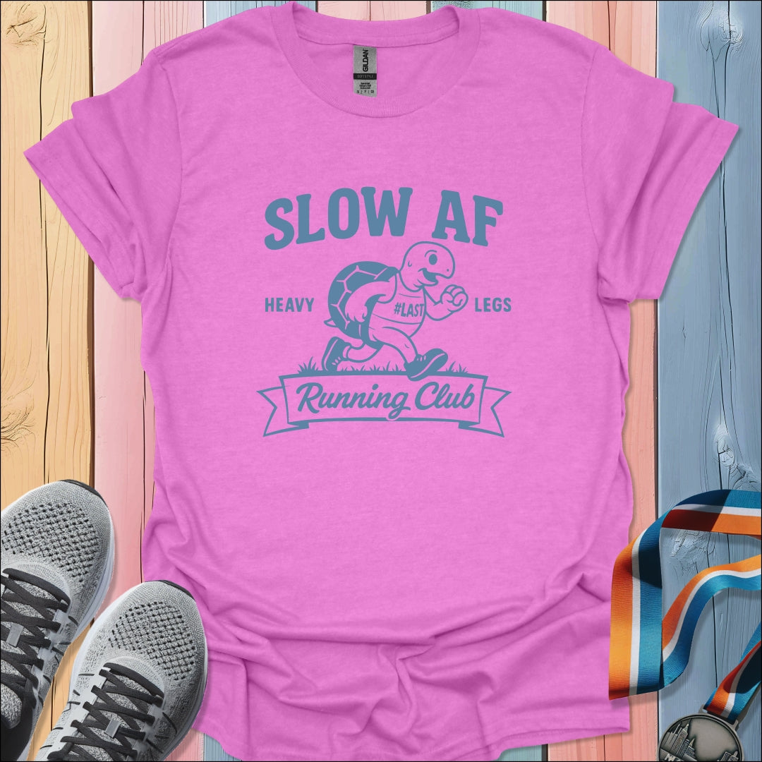 Slow AF Club T-Shirt